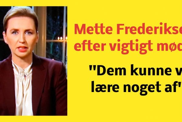 Mette Frederiksen pointere: ''Dem kan vi lære noget af''