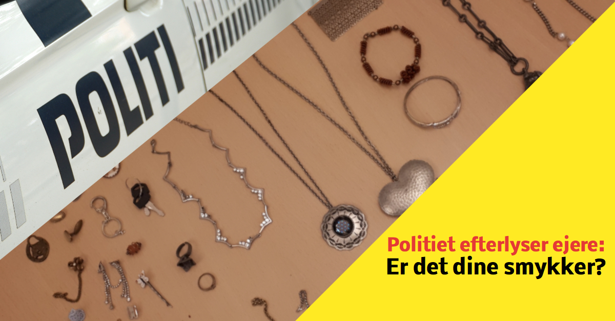 efterlyser ejere: Har du fået stjålet dine smykker? - Nyhed24.dk