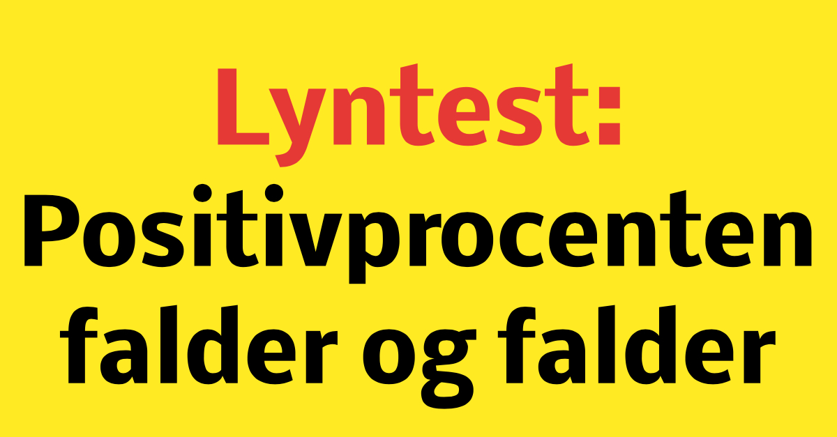 Lyntest: Positivprocent er den laveste hidtil