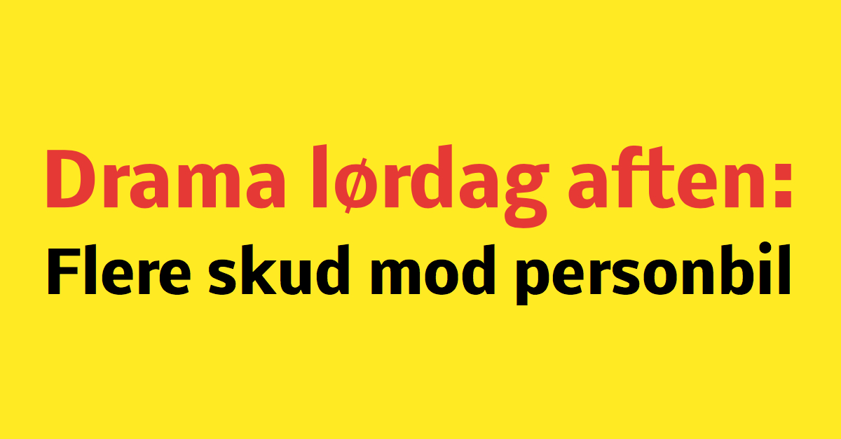 Drama: Flere skud mod personbil