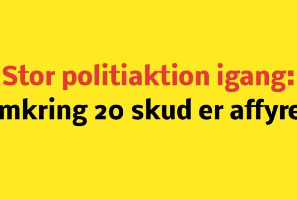 Stor politiaktion: Mere end 20 skud affyret