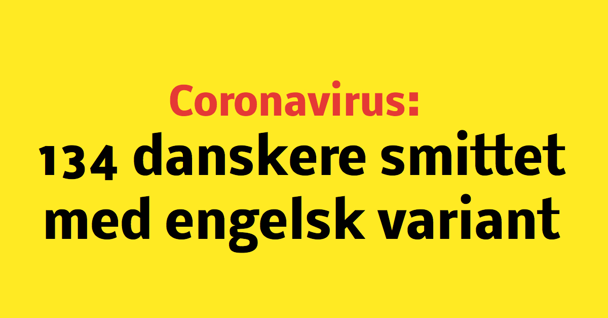 134 smittede med engelsk variant af coronavirus