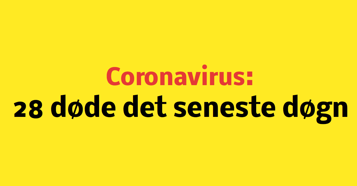 Coronavirus: 28 døde det seneste døgn