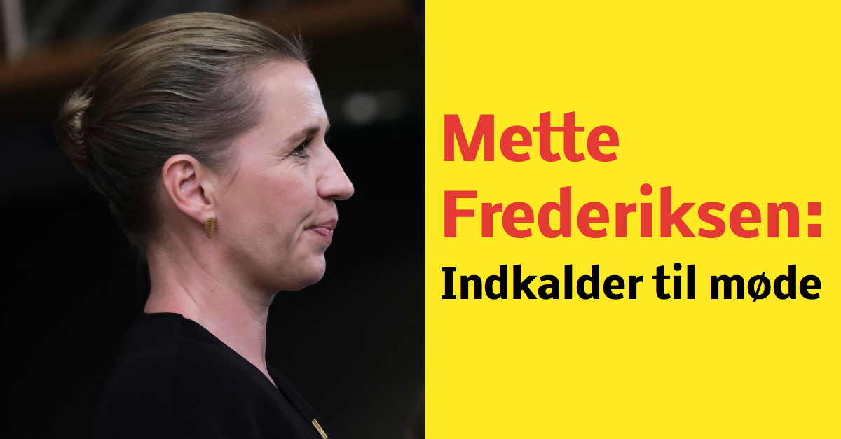 LIGE NU: Mette Frederiksen indkalder til møde