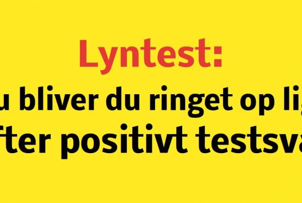 Lyntest: Testet positiv for covid-19 smitte? - Nu bliver du ringet op lige efter