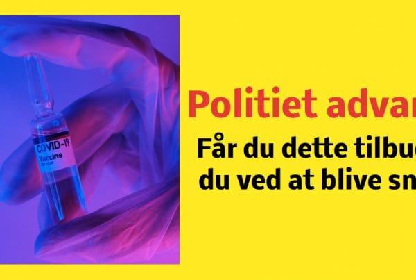 Politiet ude med corona-advarsel: Får du dette tilbud er du ved at blive snydt