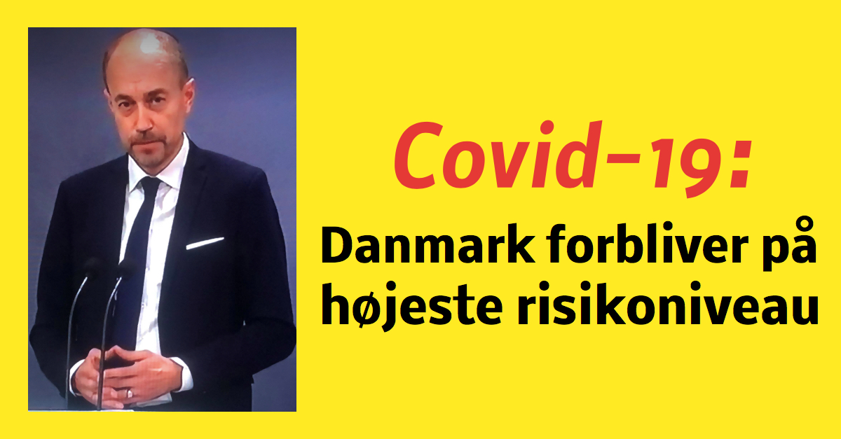 Coronavirus: Danmark forbliver på højeste risikoniveau