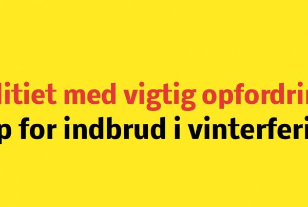 Politiet med vigtig opfordring: Du går på vinterferie - det gør indbrudstyvene ikke