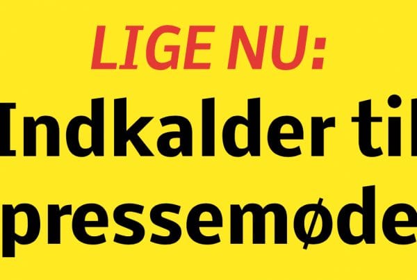 LIGE NU: Indkalder til pressemøde