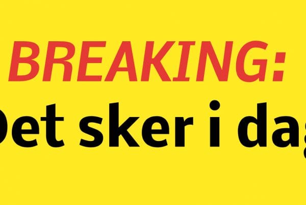 BREAKING: I dag sker det