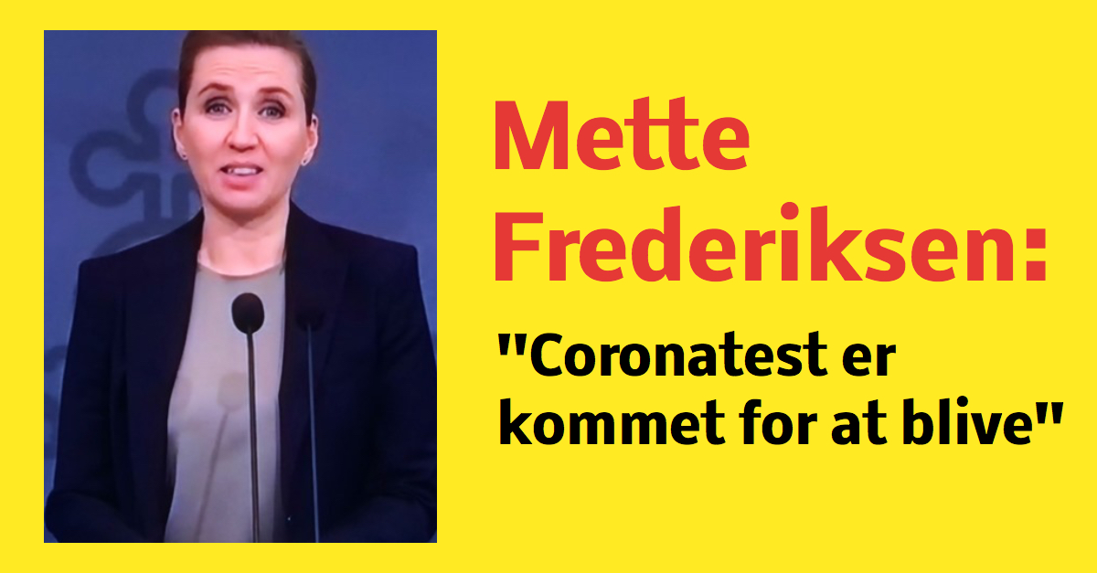 Mette Frederiksen: ''Coronatest er kommet for at blive''