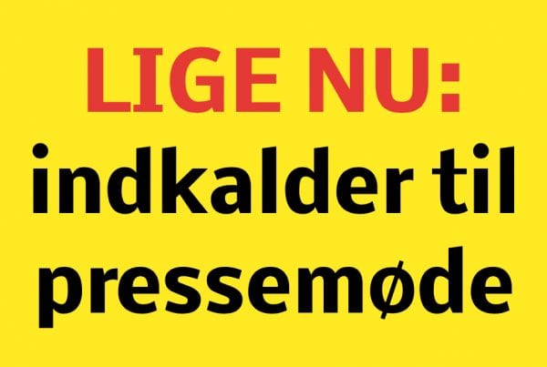 BREAKING: Indkalder til pressemøde