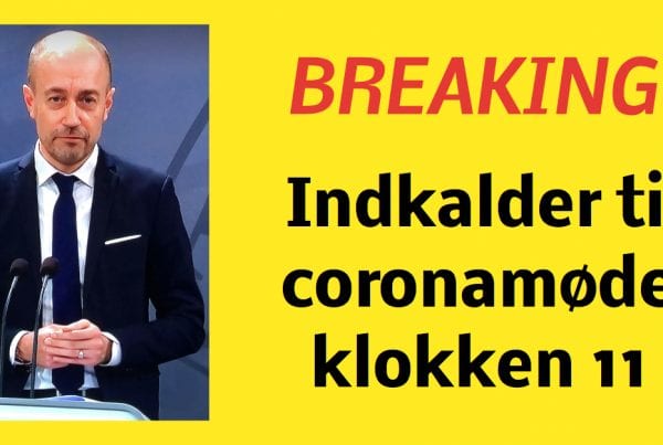 BREAKING: Indkalder til coronamøde klokken 11