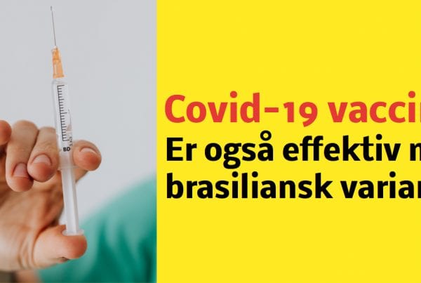 Covid-19: Vaccine virker mod brasiliansk virusvariant