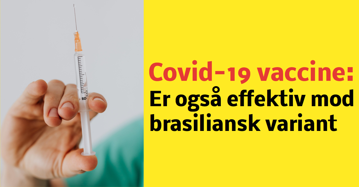 Covid-19: Vaccine virker mod brasiliansk virusvariant