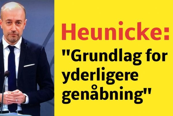 Heunicke: ''Grundlag for yderligere genåbning''