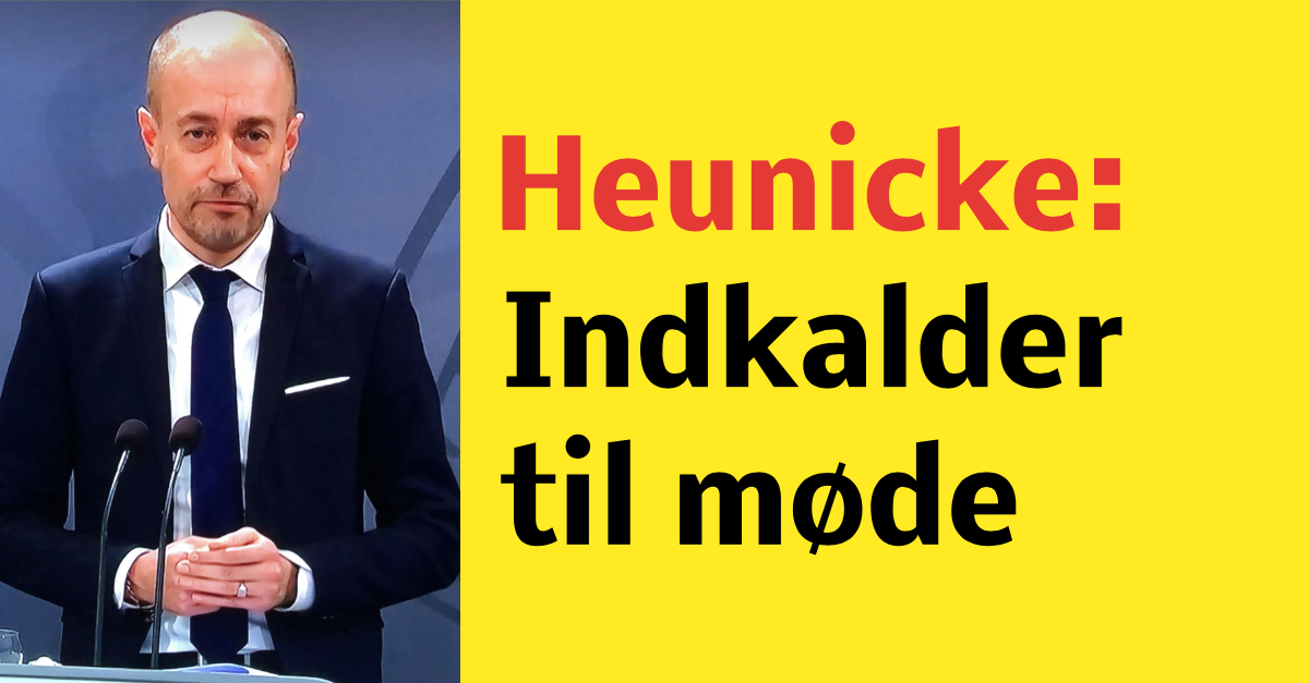 Heunicke indkalder til møde