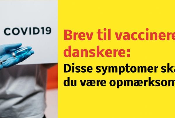 Brev til vaccinerede danskere - disse symptomer skal du være opmærksom på