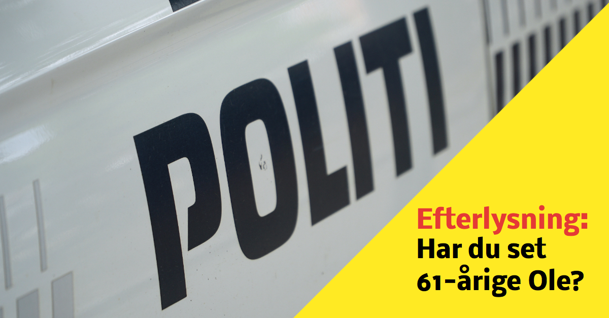 Politiet efterlyser 61-årig mand - Ikke set siden torsdag aften