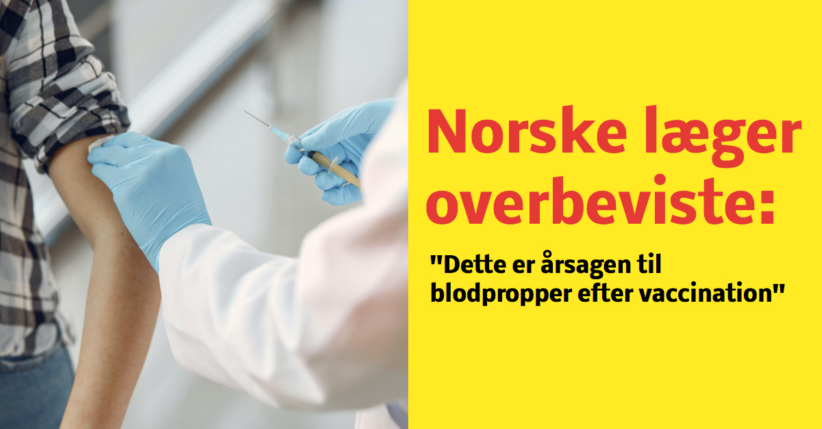 Norske læger overbeviste: ''Dette er årsagen til blodpropper efter vaccination''