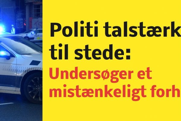 Politi talstærkt til stede grundet mistænkeligt forhold