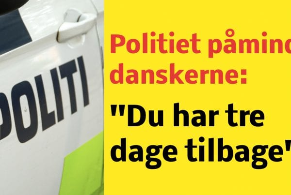 Politiet med vigtig påmindelse: ''Du har tre dage tilbage''