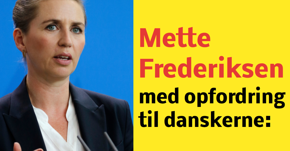 Mette Frederiksen med opfordring til danskerne