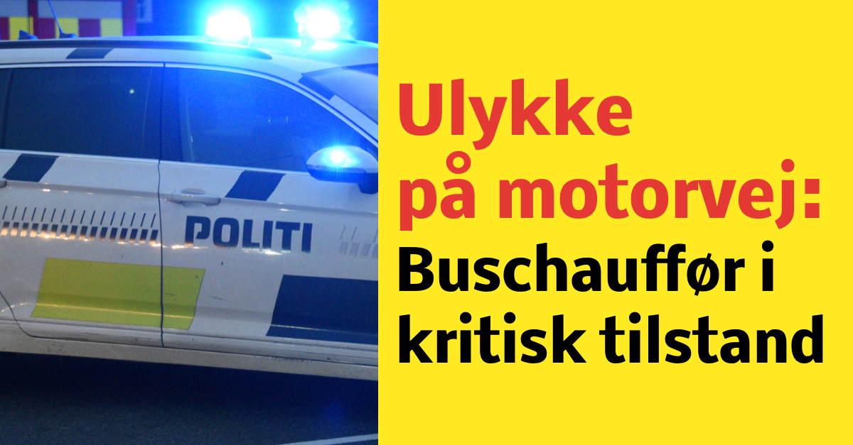 Buschauffør i kritisk tilstand efter ulykke på motorvej