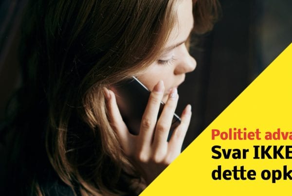 Politiet advarer mod opkald fra ét bestemt telefonnummer