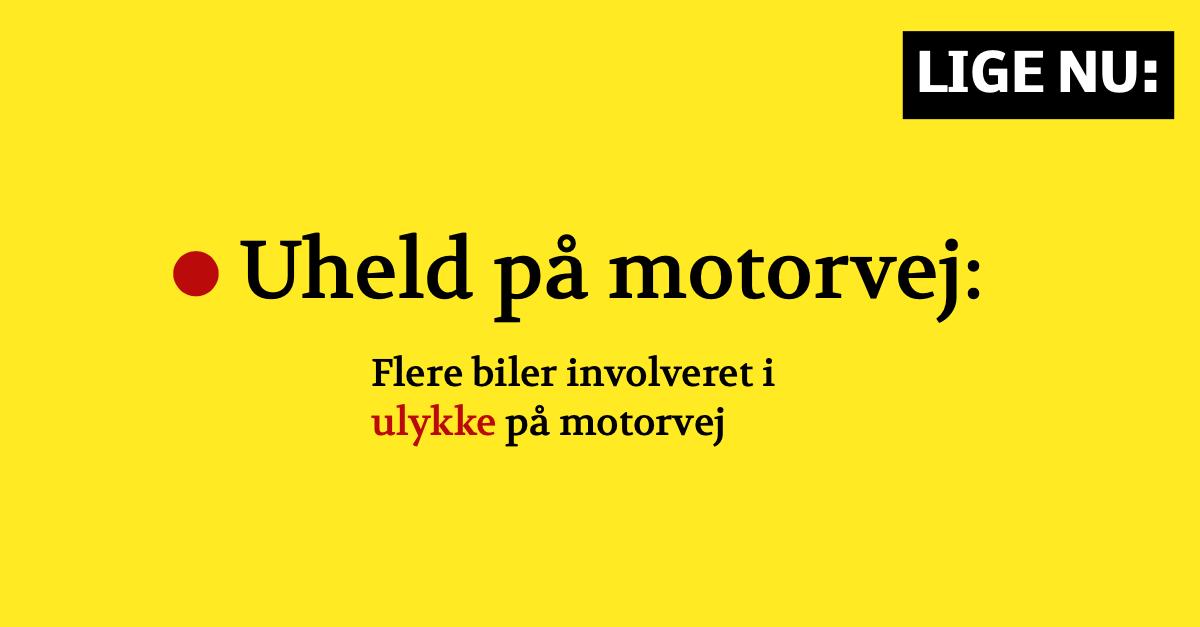 Lige Nu Flere Biler Involveret I Ulykke På Motorvej Nyhed24dk 