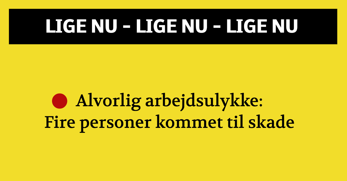 Alvorlig arbejdsulykke: Fire personer kommet til skade