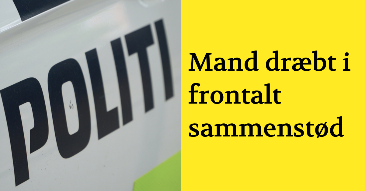 Mand dræbt i frontalt sammenstød