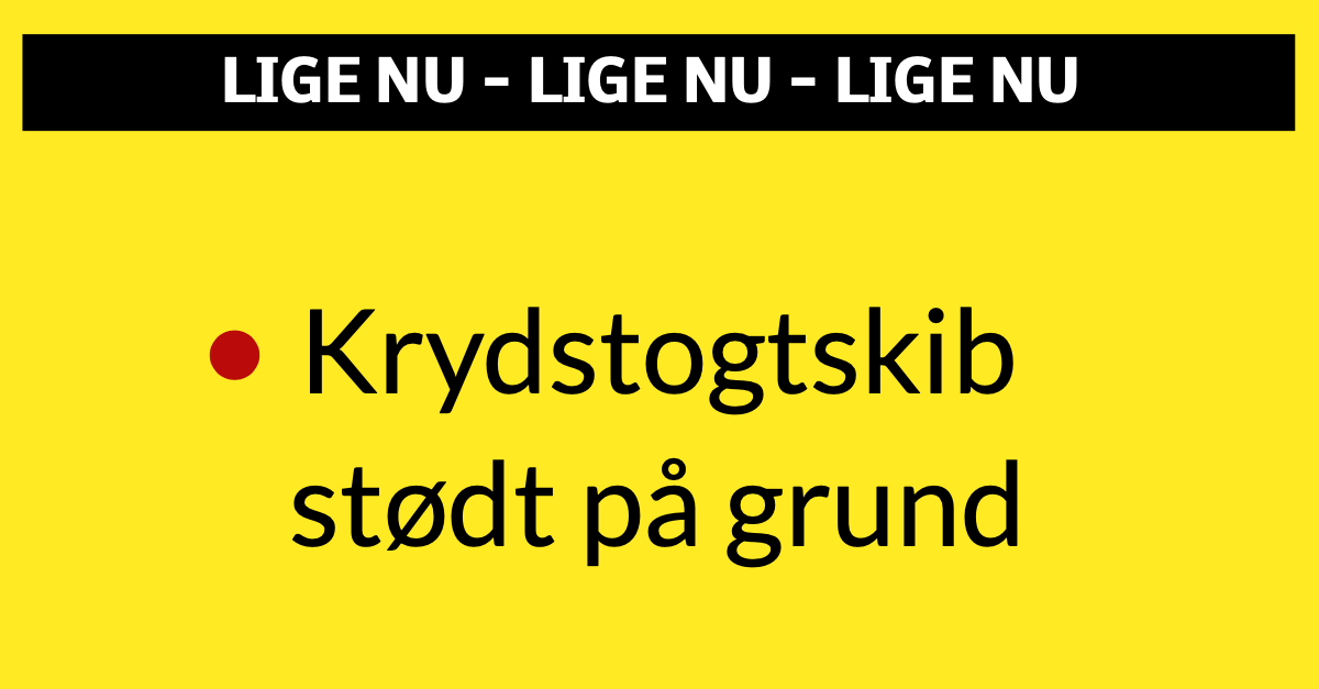 LIGE NU: Krydstogtskib stødt på grund