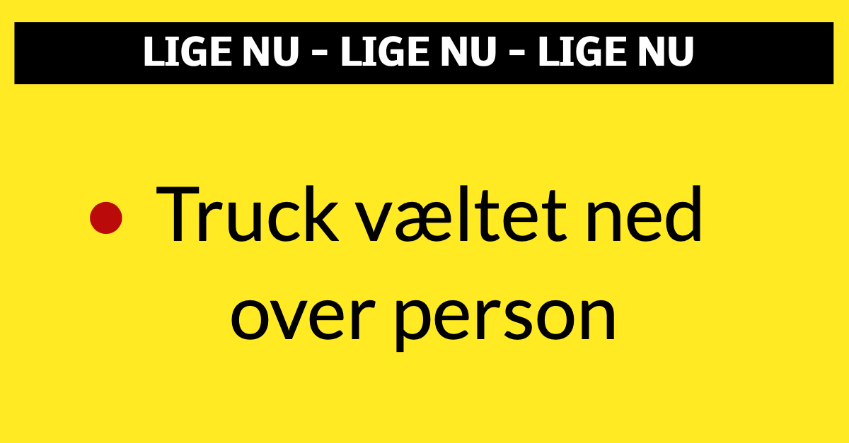 Alvorlig arbejdsulykke: Truck væltet ned over person