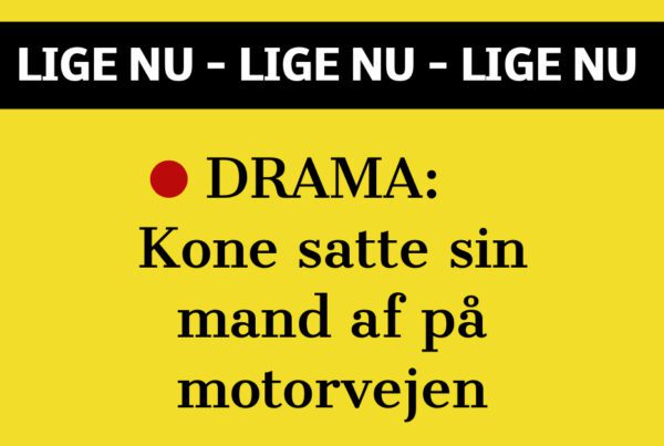 Kone satte sin mand af på motorvejen