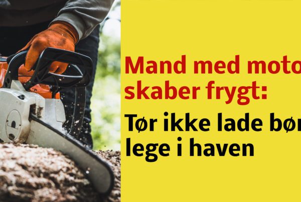 Tør ikke lade børnene lege i haven