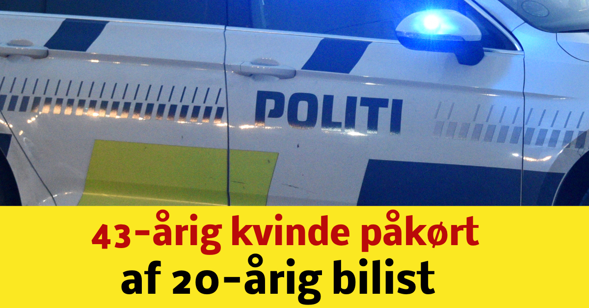 20-årig bilist påkører 43-årig kvinde