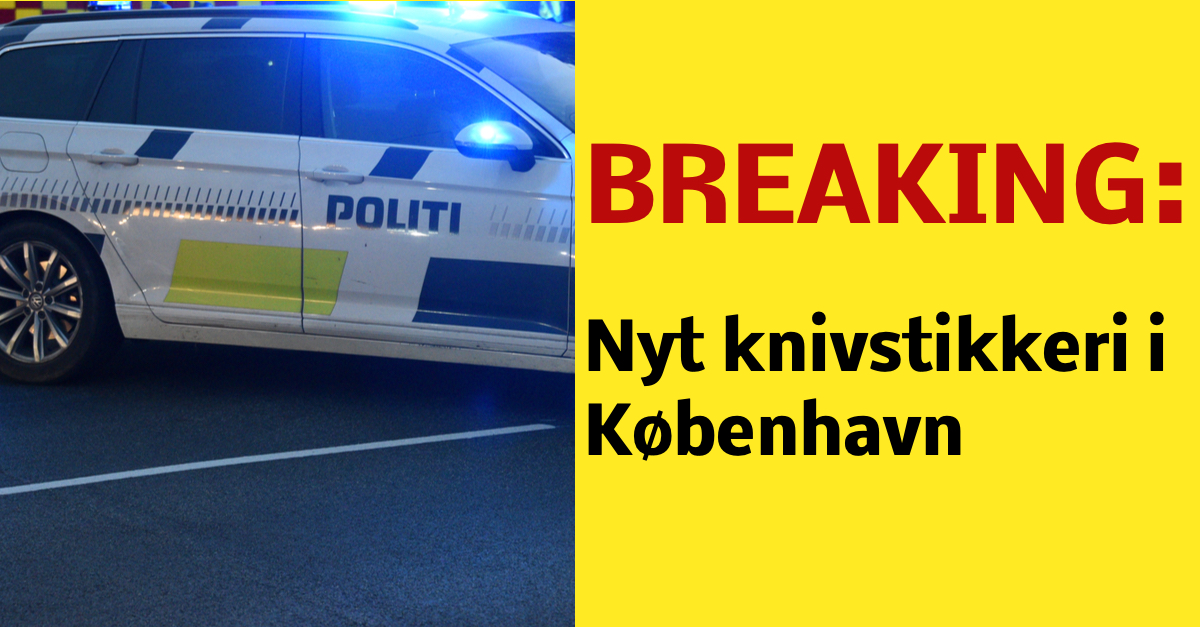 POLITI: Nyt knivstikkeri i København