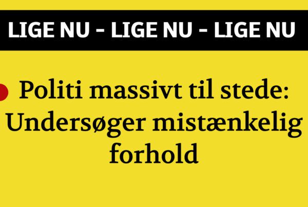 LIGE NU: Politi massivt til stede - undersøger 'mistænkeligt forhold'