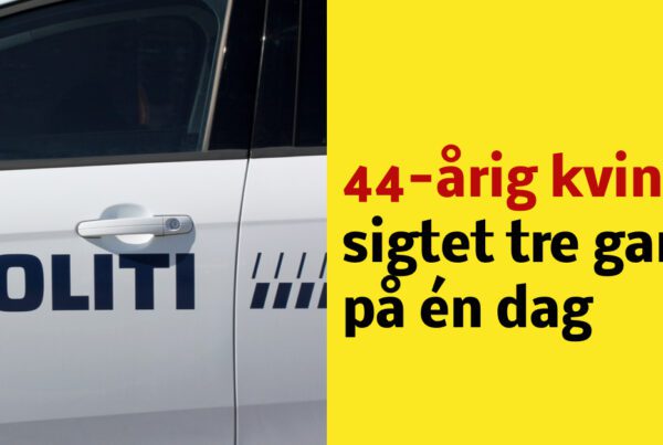 44-årig kvinde sigtet tre gange på én dag