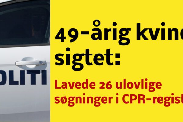 Lavede 26 ulovlige søgninger i CPR-registret