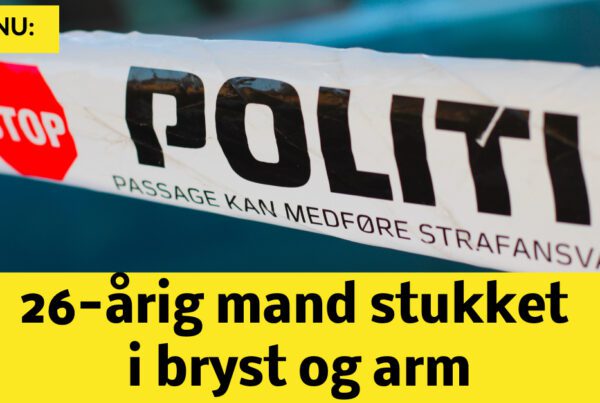 LIGE NU: 26-årig mand stukket i bryst og arm