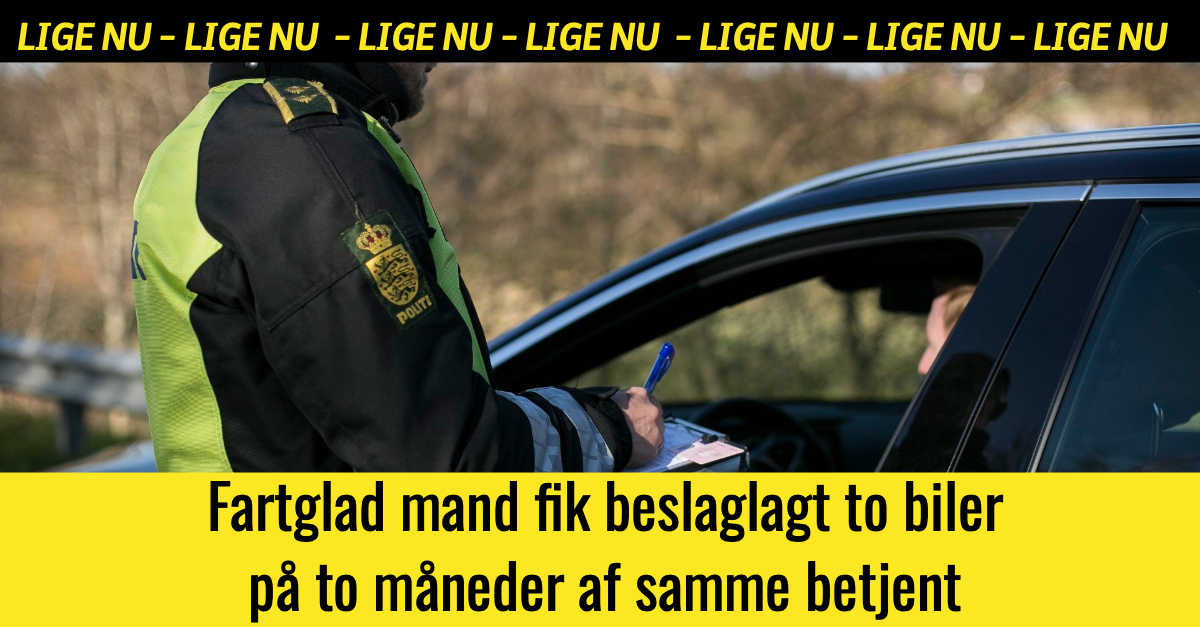 Fartglad mand fik beslaglagt to biler på to måneder af samme betjent