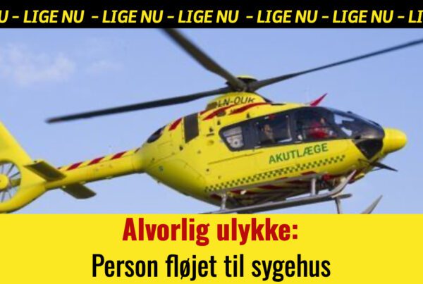 Alvorlig ulykke: Person fløjet til sygehus