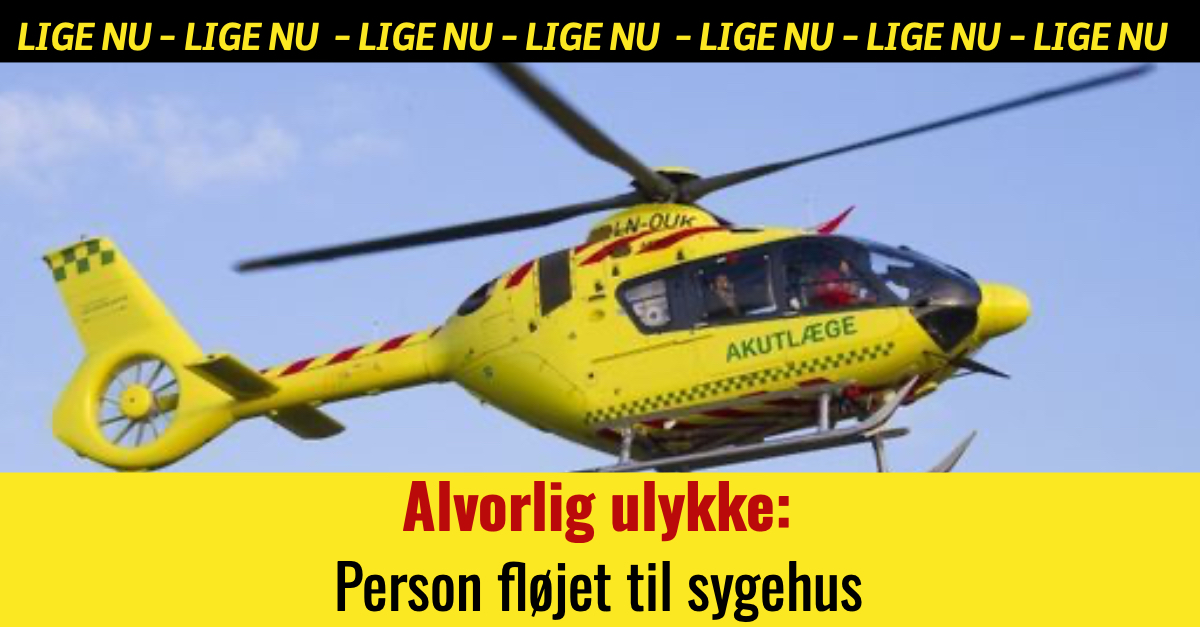 Alvorlig ulykke: Person fløjet til sygehus