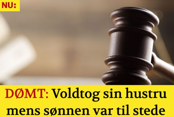 DØMT: Voldtog sin hustru mens sønnen var til stede