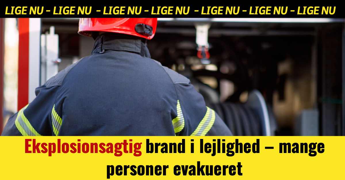 LIGE NU: Eksplosionsagtig brand i lejlighed – mange personer evakueret