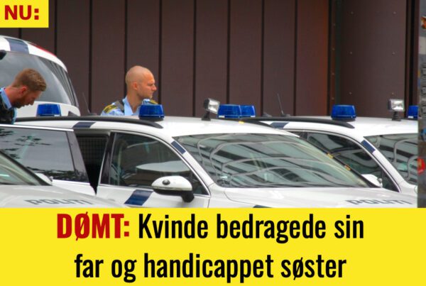 DØMT: Kvinde bedragede sin far og handicappet søster