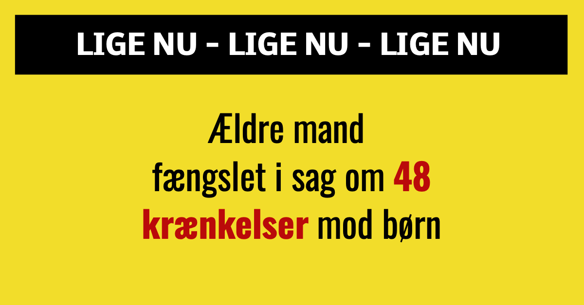 BREAKING: Ældre mand fængslet i sag om 48 krænkelser mod børn