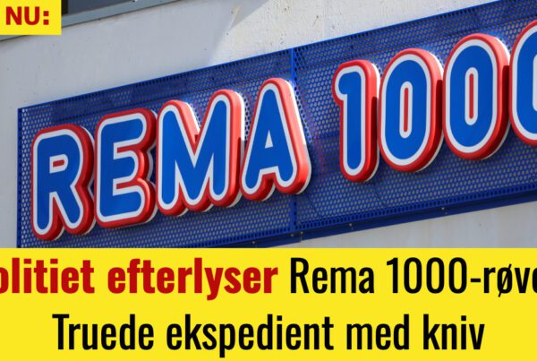 Politiet efterlyser Rema 1000-røver: Truede ekspedient med kniv